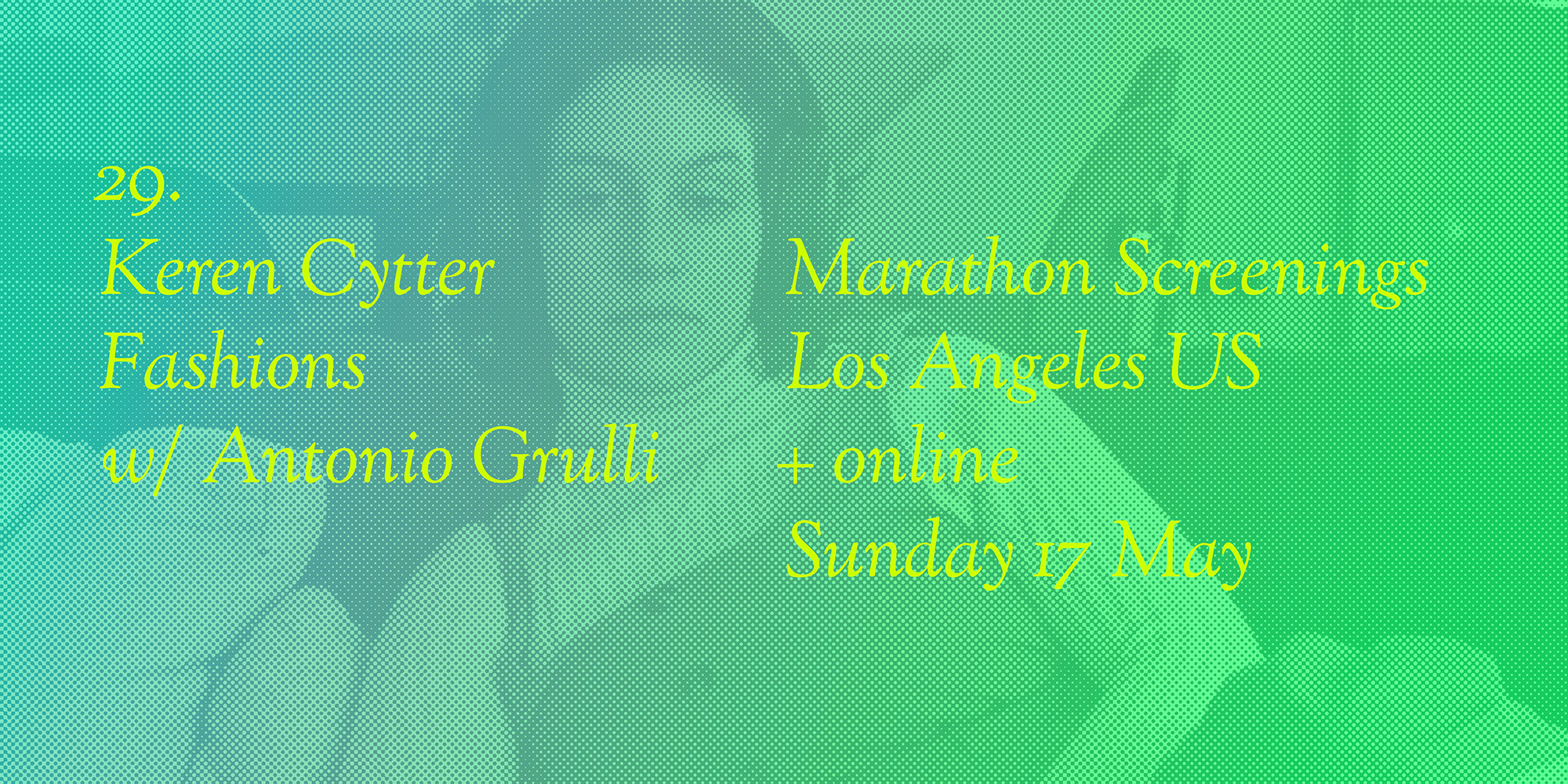 Keren Cytter, Fashions, w/ Antonio Grulli, Syndicate at Marathon Screenings, Los Angeles US and online